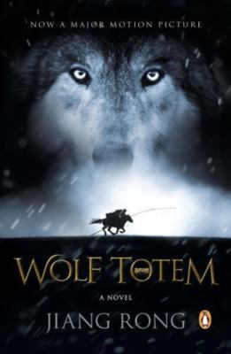 Wolf Totem: A Novel (Movie Tie-In) by Jiang Rong
