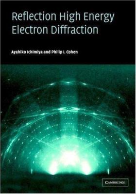 Reflection High-Energy Electron Diffraction, Hardcover by Ichimiya, Ayahiko; ...