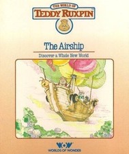 The Airship: Discover a Whole New World The World of Teddy Ruxpin: - ACCEPTABLE