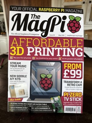 MagPi Raspberry Pi magazine, Issue #69, May 2018 - Affordable 3D printing