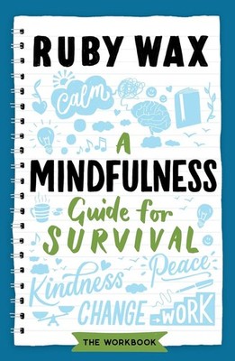 A Mindfulness Guide for Survival by Ruby Wax - Non Fiction - Paperback