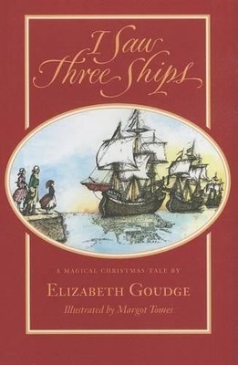 Elizabeth Goudge I Saw Three Ships (Paperback)