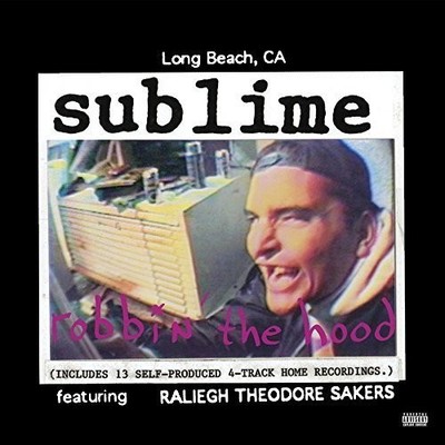 Sublime - Robbin' The Hood [New Vinyl LP] Explicit, Gatefold LP Jacket