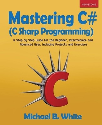 Michael B White Mastering C# (C Sharp Programming) (Taschenbuch) (US IMPORT)