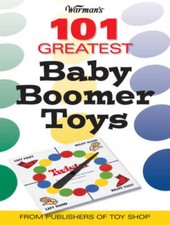 Warman's 101 Greatest Baby Boomer Toys - Paperback By Rich, Mark - GOOD