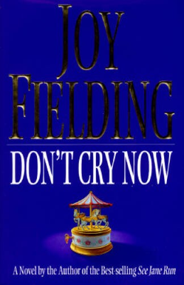 #ad #ad Dont Cry Now: A Novel Hardcover By Fielding Joy VERY GOOD $4.08