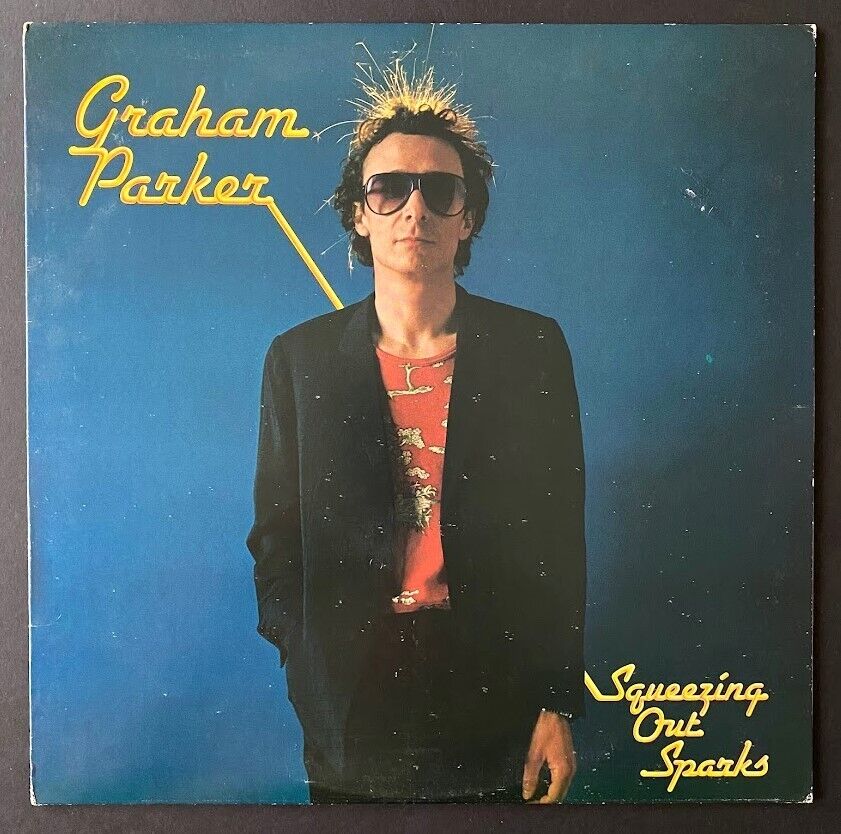 Graham Parker • Squeezing Out Sparks • Original Press vinyl record LP VG+
