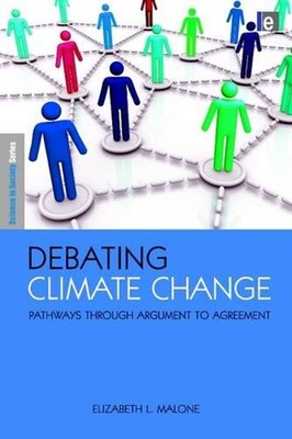 Debating Climate Change : Pathways Through Argument to Agreement