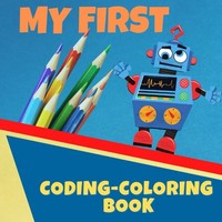 My First Coding - Coloring Book (Coding - Coloring