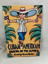 Cuban-American Dancing on the Hyphen￼ by Amarilys Gacio Rassler SIGNED COPY