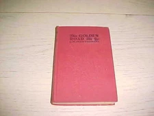 1913 The Golden Road HC Red Book L M Montgomery Grosset & Dunlap New York