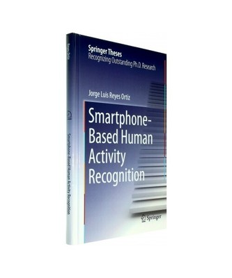 Smartphone-Based Human Activity Recognition, Jorge Luis Reyes Ortiz