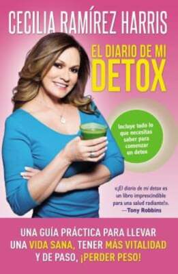 El diario de mi Detox by Cecilia Ramirez Harris: New