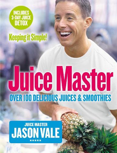 Jason Vale Juice Master Keeping It Simple (Tascabile)