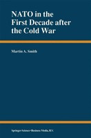 Martin A. Smith | Nato In The First Decade After The Cold War | Taschenbuch