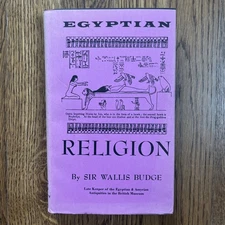 EGYPTIAN RELIGION - Budge, 1st 1959 ANCIENT GODS OSIRIS IMMORTALITY RESURRECTION
