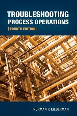 TROUBLESHOOTING PROCESS OPERATIONS By Norman Lieberman - Hardcover