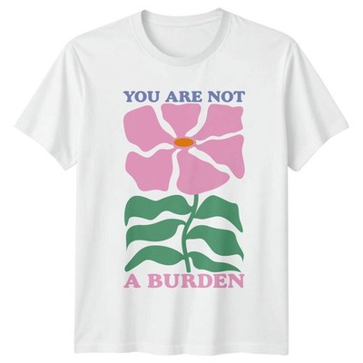 You Are Not A Burden Womens T-Shirt Retro Floral Mental Health Gift For Her