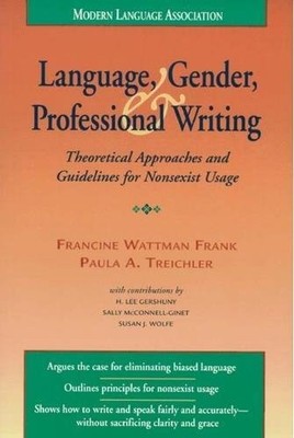 LANGUAGE, GENDER, AND PROFESSIONAL WRITING: THEORETICAL By Francine Wattman VG