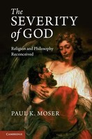 The Severity Of God Paul K. Moser Taschenbuch Englisch 2013 EAN 9781107615328