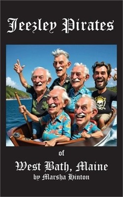 Jeezley Pirates of West Bath, Maine (Paperback or Softback)