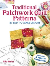 Traditional Patchwork Quilt Patterns: 27 Easy-To-Make Designs with Templates