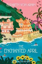The Enchanted April (Warbler Classics - Paperback, by von Arnim Elizabeth - Good