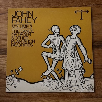 John Fahey Volume 3 The Dance of Death & Other Plantation Favorites LP 1967 VG+