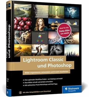 Lightroom Classic und Photoshop: Bilder einfach Buch Rheinwerk Fotografie