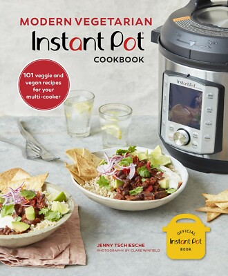 Modern Vegetarian Instant Pot® Cookbook: 101 veggie vegan by Jenny