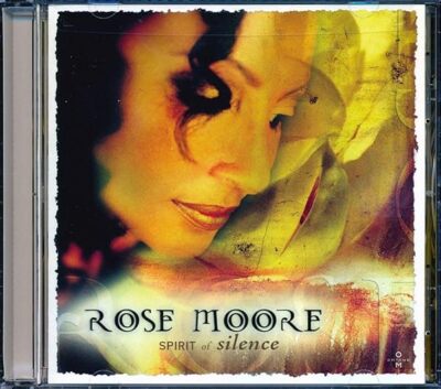 Spirit of Silence [Audio CD] Rose Moore