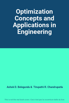 Optimization Concepts and Applications in Engineering, Ashok D. Belegundu et  Ti