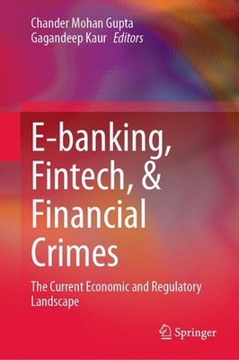 E-banking, Fintech, & Financial Crimes Gagandeep Kaur