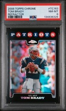 2008 TOPPS CHROME REFRACTOR #TC163 TOM BRADY PSA 8