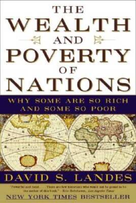 The Wealth and Poverty of Nations: Why Some Are So Rich and  - VERY GOOD