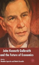 B. Laperche John Kenneth Galbraith and the Future of Econ (Hardback) (UK IMPORT)