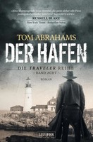 Der Hafen (Traveler 8) Postapokalyptischer Roman Tom Abrahams Taschenbuch 312 S.