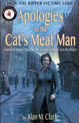 Apologies to the Cat's Meat Man Alan M. Clark Taschenbuch Englisch 2017