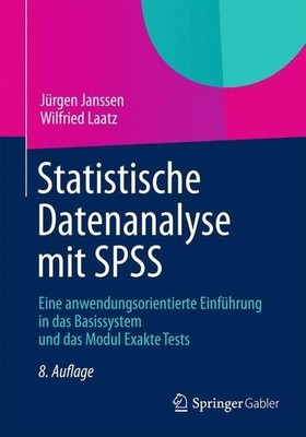 Statistische Datenanalyse mit SPSS: Eine anwendungsorientierte Einführung in das