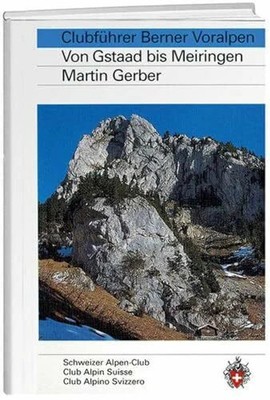 Berner Voralpen: Von Gstaad bis Meiringen Buch Weber Verlag AG - SAC-Verlag