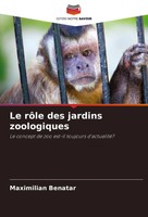 Maximilian Benatar | Le RôLe Des Jardins Zoologiques | Taschenbuch | FranzöSisch