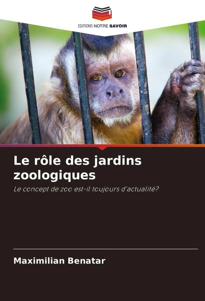 Maximilian Benatar | Le RôLe Des Jardins Zoologiques | Taschenbuch | FranzöSisch-image