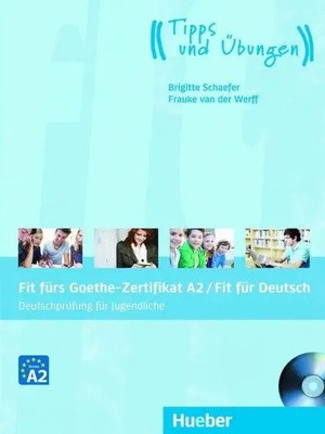 Fit fürs Goethe-Zertifikat A2 / Fit in Deutsch. Lehrbuch mit Audio-CD | Deutsch