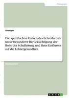 Die Spezifischen Risiken Des Lehrerberufs Unter Besonderer BerüCksichtigung Der