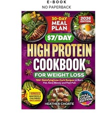 The $7/Day High Protein Cookbook for Weight L...
