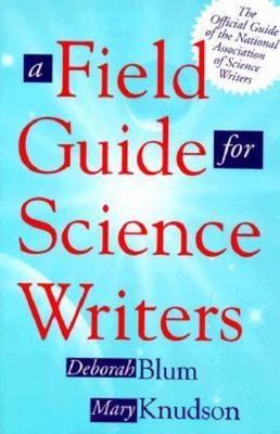 A Field Guide for Science Writers