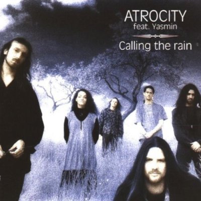 Atrocity | CD | Calling the rain (1995, digi, feat. Yasmin)