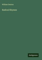 William Denton | Radical Rhymes | Buch | Englisch (2025) | Antigonos Verlag