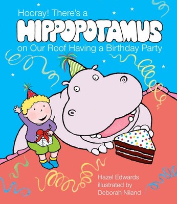 NEW BOOK Hooray! There's a Hippopotamus On Our Roof Having a Birthday by Edwards
