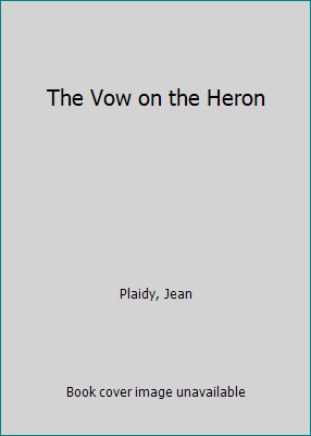 THE VOW ON THE HERON (Plantagenet Saga) by Jean Plaidy